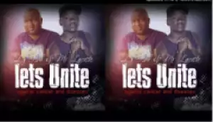 DJ Isho - Let’s Unite Ft. Mr Lacoste